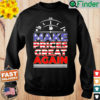 Anti Biden Trump 2024 Make Gas Prices Great Again Sweatshirt