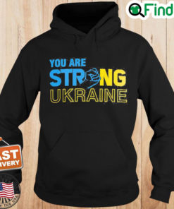 Anti Putin You Are Strong Ukraine Stand For Ukraine Hoodie