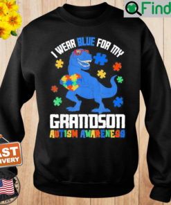 April I Wear Blue For Grandson Dinosaur Autism Awareness Sweatshirt