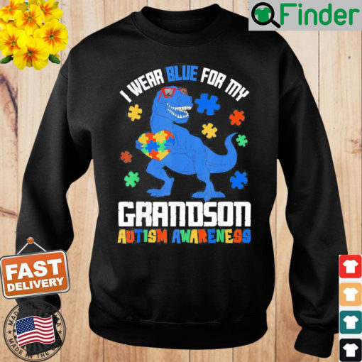 April I Wear Blue For Grandson Dinosaur Autism Awareness Sweatshirt