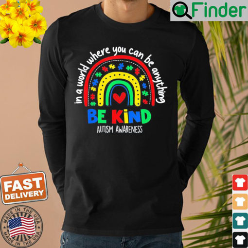 Autism Awareness Day In A World Where You Can Be Anything Shirt