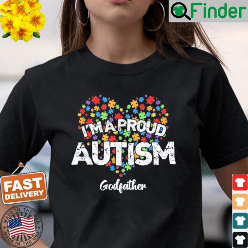 Autism Awareness Im a Proud Autism Godfather Shirt