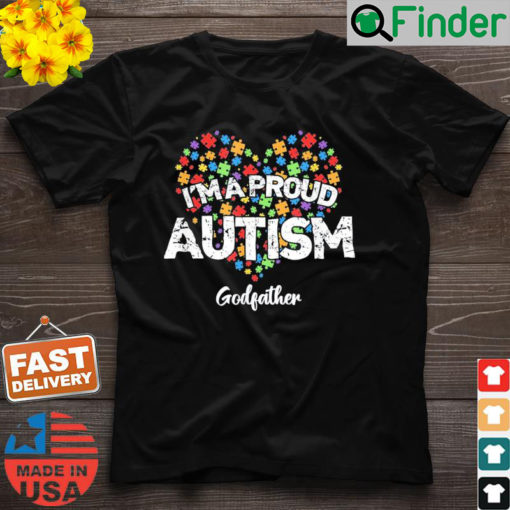 Autism Awareness Im a Proud Autism Godfather T Shirt