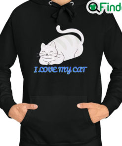 Awesome I Love My Cat The Cute Cat Is Sitting And Smiling Hoodie