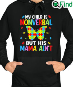 Awesome My Child Nonverable But His Mama Aint Awareness Month Hoodie