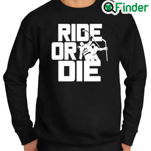 Awesome Oilers Nation Nation Gear Ride Of Die Sweatshirt