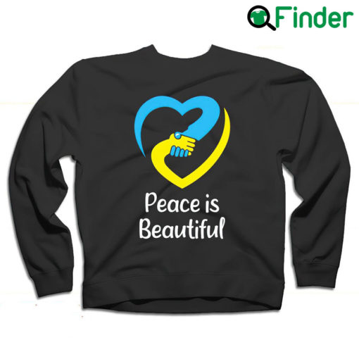 Awesome Pray For Ukraine Peace is beautiful heart sweatshirt