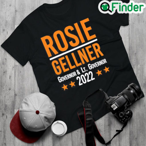 Awesome Rosie Gellner Governor Lt. Governor 2022 Shirt