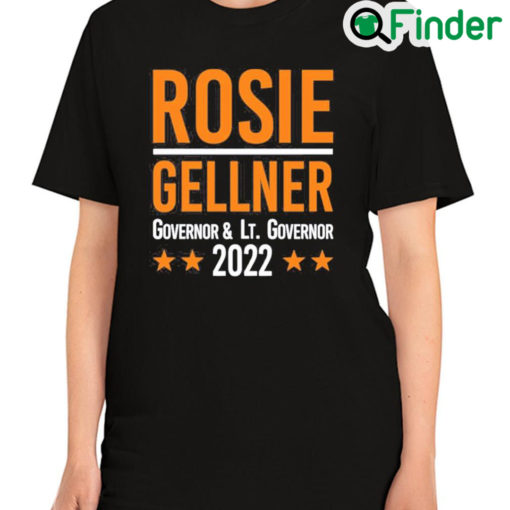 Awesome Rosie Gellner Governor Lt. Governor 2022 T Shirt