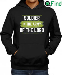 Awesome Soldier In The Army Of The Lord Hoodie 1