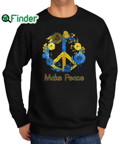 Awesome make Peace Ukraine Sunflower Flag I Stand With Ukraine Sweatshirt