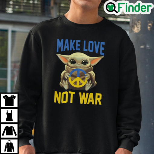 Baby Yoda Make Love Not War Sweatshirt Peace Symbol