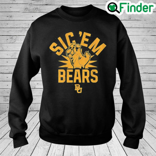 Baylor Sic ‘Em Bears sweatshirt