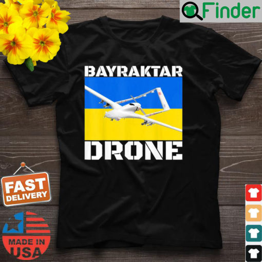 Bayraktar Drone Bayraktar TB2 model Ukraine Flag Shirt