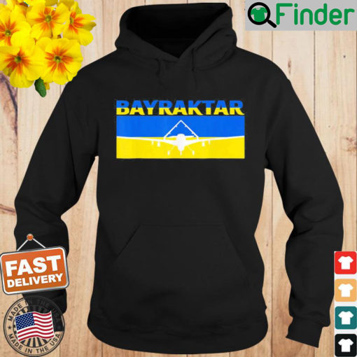 Bayraktar TB2 with the UkrainBayraktar TB2 Turkish Drone Ukraine Flag Hoodie