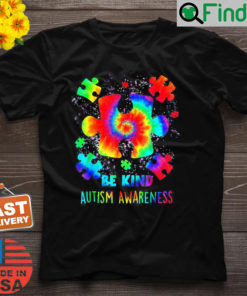 Be Kind Puzzle Pieces Tie Dye Autism Awareness Shirt