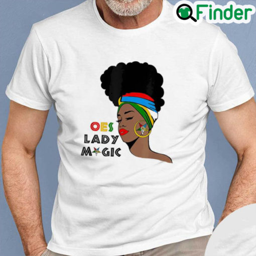 Best OES Lady Magic Sister Order Of The Eastern Star Mothers Day Tee Shirt