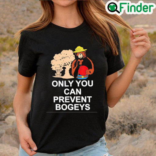 Best Only you can prevent bogeys T shirt