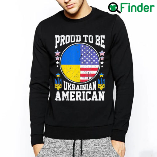 Best Proud to be Ukrainian American Pray Ukraine Sweatshirt