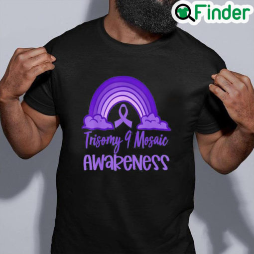 Best Trisomy 9 Awareness Day Purple Rainbow Mom Dad Parent Tee Shirt