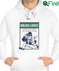 Best biblical Losses Do Not Pay The Players Take Your Money And Run Hoodie