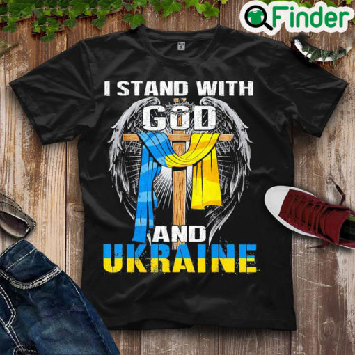 Best support Ukraine I Stand With God And Ukraine Flag Fuck Putin Shirt