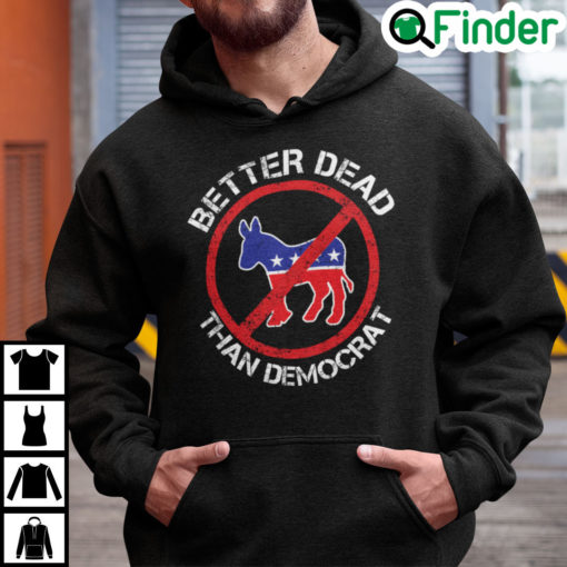 Better Dead Than Red Democrat Donkey Anti Socialism Hoodie