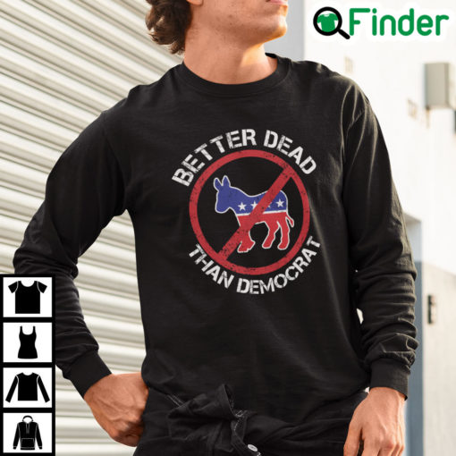 Better Dead Than Red Democrat Donkey Anti Socialism Sweatshirt