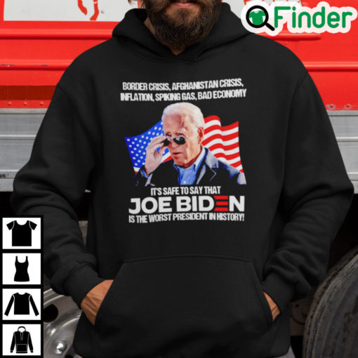 Biden Border Crisis Afghanistan Crisis Inflation Spiking Gas Bad Economy Hoodie