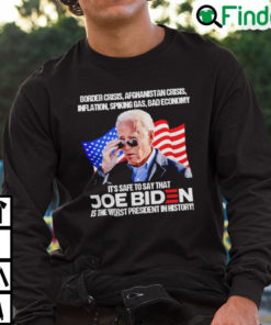 Biden Border Crisis Afghanistan Crisis Inflation Spiking Gas Bad Economy Sweatshirt