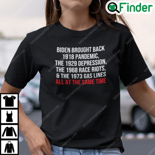 Biden Brought Back 1918 Pandemic The 1929 Depression T Shirt