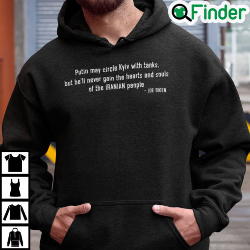 Biden Iranian People Hoodie Putin Never Gain The Hearts And Souls Of The Iranian People3