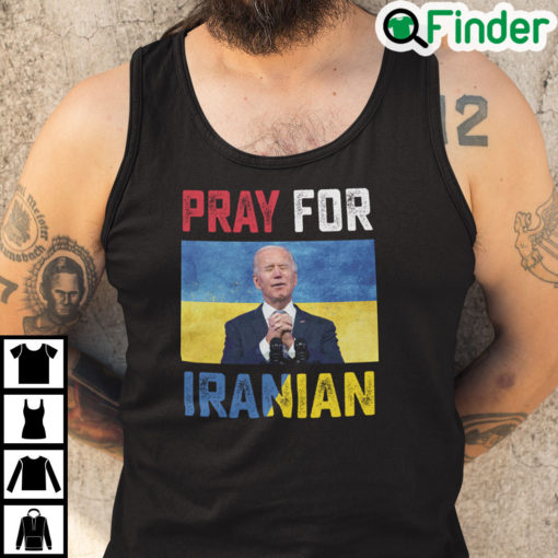 Biden Iranian People Tank Top Pray For Iranian