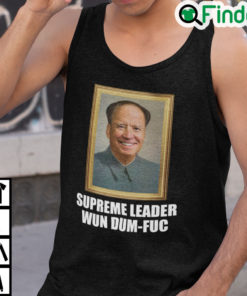 Biden Mao Zedong Supreme Leader Wun Dum Fuc Shirt