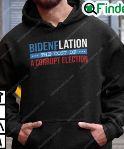 Bidenflation The Cost Of A Corrupt Election Hoodie