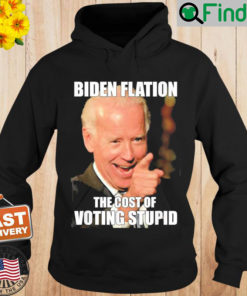 Bidenflation The Cost Of Voting Stupid Funny Joe Biden Hoodie