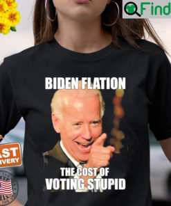 Bidenflation The Cost Of Voting Stupid Funny Joe Biden Shirt