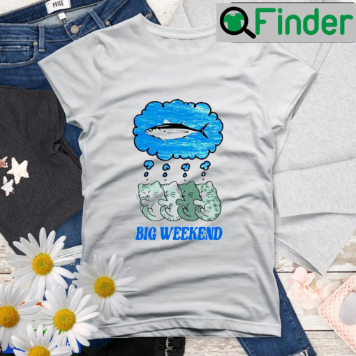 Big Weekend Cats Dreaming Shirt