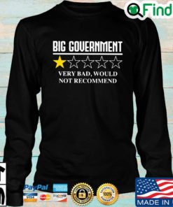 Big government very bad would not recommend Long Sleeve