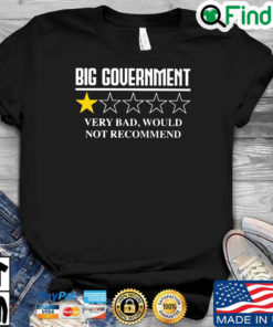 Big government very bad would not recommend shirt
