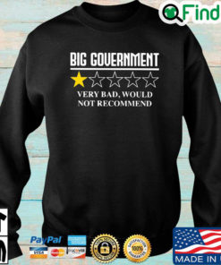 Big government very bad would not recommend sweatshirt