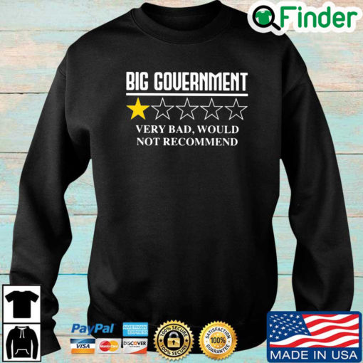 Big government very bad would not recommend sweatshirt