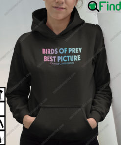 Birds of Prey Best Picture for Your Consideration Hoodie