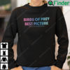 Birds of Prey Best Picture for Your Consideration Sweatshirt