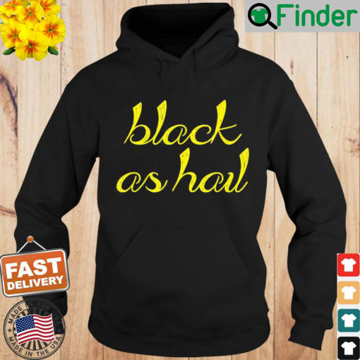 Black As Hail michigan Hoodie