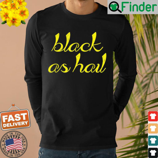 Black As Hail michigan Sweatshirt