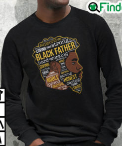 Black Father Hard Working Giving Awesome Happy Fathers Day Sweatshirt