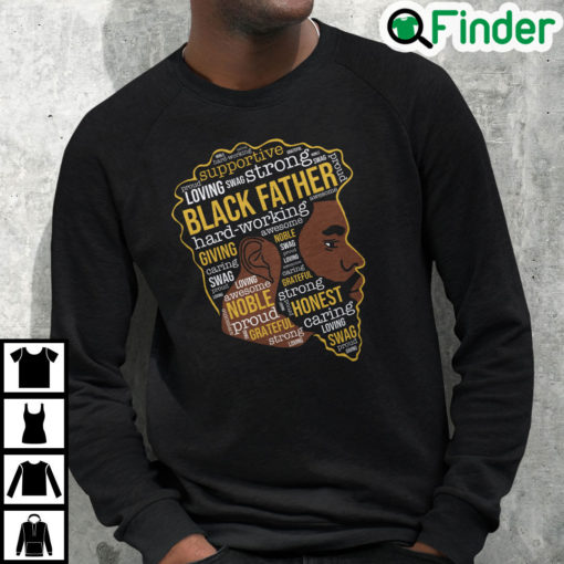 Black Father Hard Working Giving Awesome Happy Fathers Day Sweatshirt