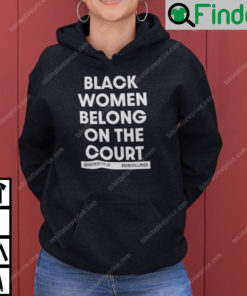 Black Women Belong On The Court Hoodie