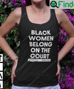 Black Women Belong On The Court Tank Top